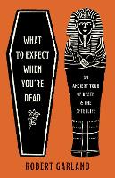 What to Expect When You're Dead