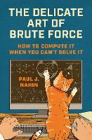 The Delicate Art of Brute Force