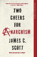Two Cheers for Anarchism