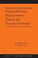 Exponential Sums, Hypergeometric Sheaves, and Monodromy Groups