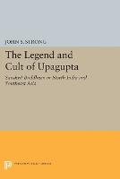 The Legend and Cult of Upagupta