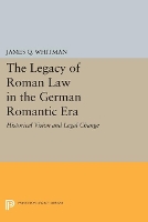 The Legacy of Roman Law in the German Romantic Era