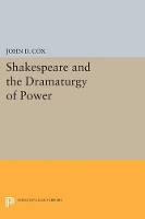 Shakespeare and the Dramaturgy of Power