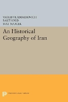 An Historical Geography of Iran