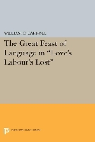 The Great Feast of Language in Love's Labour's Lost