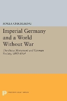 Imperial Germany and a World Without War