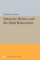 Sakamato Ryoma and the Meiji Restoration