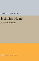 Heinrich Heine: A Modern Biography: 583 (Princeton Legacy Library)
