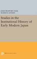 Studies in the Institutional History of Early Modern Japan
