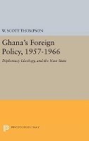 Ghana's Foreign Policy, 1957-1966
