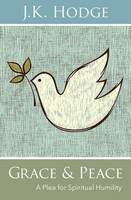 Grace and Peace: A Plea for Spiritual Humility