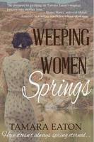 Weeping Women Springs: A Novel