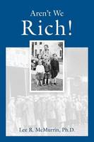 Aren't We Rich!