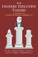 The Unitary Executive Theory