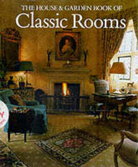 The House & Garden Book of Classic Rooms