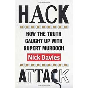 Hack Attack: How the Truth Caught Up with Rupert Murdoch