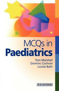 MCQs in Paediatrics (MCQ - Saunders)