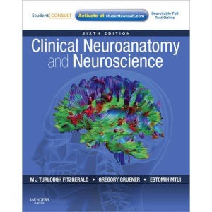 Clinical Neuroanatomy and Neuroscience: With STUDENT CONSULT Access