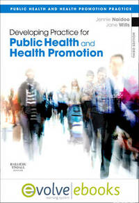 Developing Practice for Public Health and Health Promotion Text and Evolve eBooks Package
