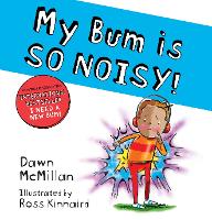 My Bum is SO NOISY! (PB)