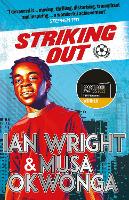 Striking Out: A Thrilling Novel from Superstar Striker Ian Wright