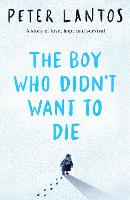 The Boy Who Didn't Want to Die