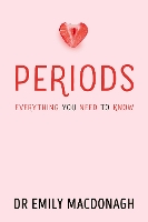 Periods: Everything You Need to Know