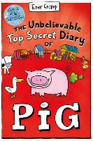 The Unbelievable Top Secret Diary of Pig: Colour Edition