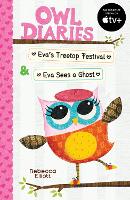 Owl Diaries Bind-Up 1: Eva's Treetop Festival & Eva Sees a Ghost