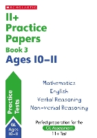 11+ Practice Papers for the GL Assessment Ages 10-11 - Book 3