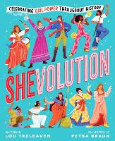 Shevolution: Celebrating Girl Power Throughout History