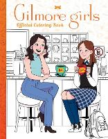Gilmore Girls: The Official Coloring Book