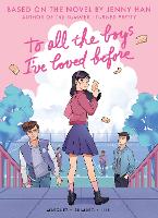 To All the Boys I've Loved Before (Graphic Novel Edition)