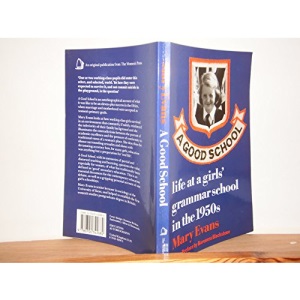 Good School: Life at a Girls' Grammar School in the 1950's