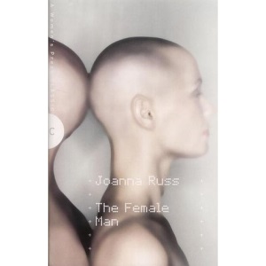 The Female Man (A Women's Press classic)