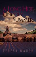 A Long Hot Unholy Summer