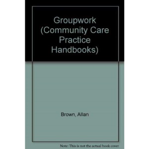 Groupwork (Community Care Practice Handbooks)