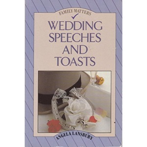 Wedding Speeches and Toasts (Family Matters S.)