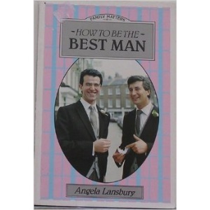 How to be the Best Man (Family matters)