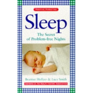 Sleep: The Secret of Problem-free Nights (Positive parenting)