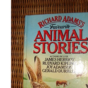 Richard Adams' Favourite Animal Stories