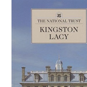 Kingston Lacy, Dorset (National Trust Guidebooks)