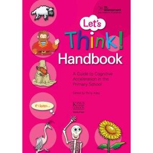 Let's Think Handbook. A Guide to Cognitive Acceleration in the Primary School