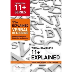 11+ Explained: Verbal Reasoning: Essential Skills and Strategies for Success (The Official 11+ Practice Papers)