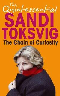 The Chain of Curiosity by Sandi Toksvig (2009-08-06)