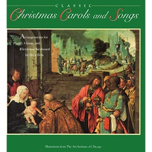 Classic Christmas Carols and Songs: Arrangements for Piano, Guitar and Electronic Keyboard