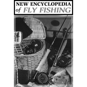 The New Encyclopaedia of Fly Fishing