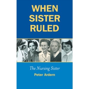 When Sister Ruled: The Nursing Sister