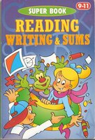 Reading, Writing and Sums: 9-11 (Super Book)