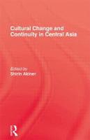 Cultural Change & Continuity In Central Asia